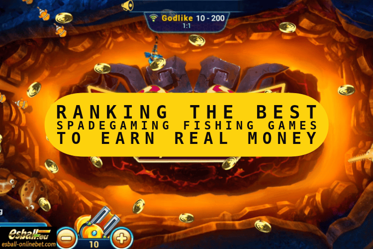 Ranking the Best Spadegaming Fishing Games to Earn Real Money