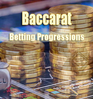 11 Betting Progressions In Baccarat Betting System Strategy