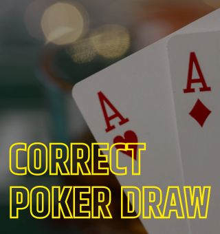 3 Tips to Make the Correct Poker Draw, Poker Drawing Strategy